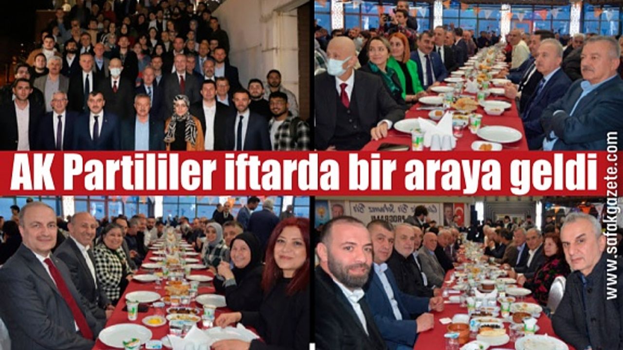 AK Partililer iftar programında bir araya geldiler