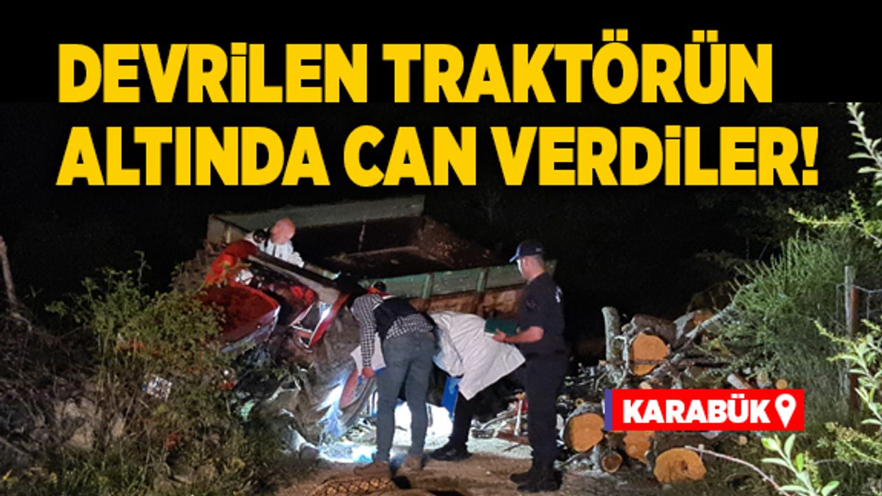 Devrilen traktörün altında can verdiler!