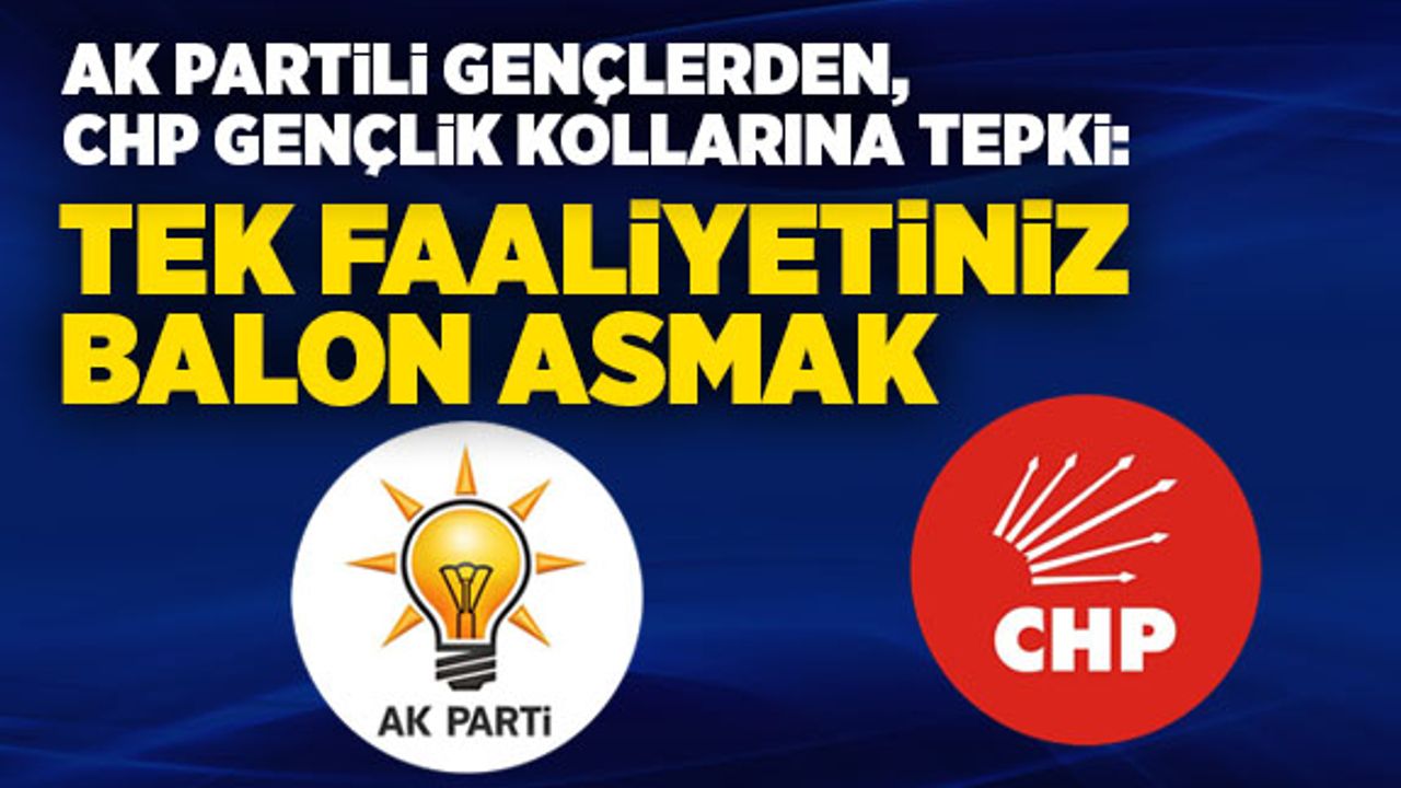 AK Partili Gençlerden, CHP Gençlik Kollarına tepki