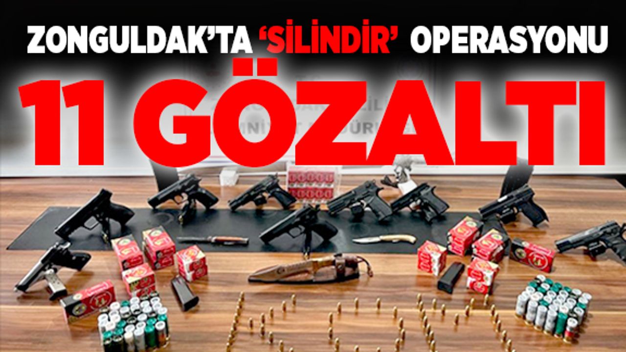 Zonguldak’ta ‘Silindir’ Operasyonu 11 Gözaltı