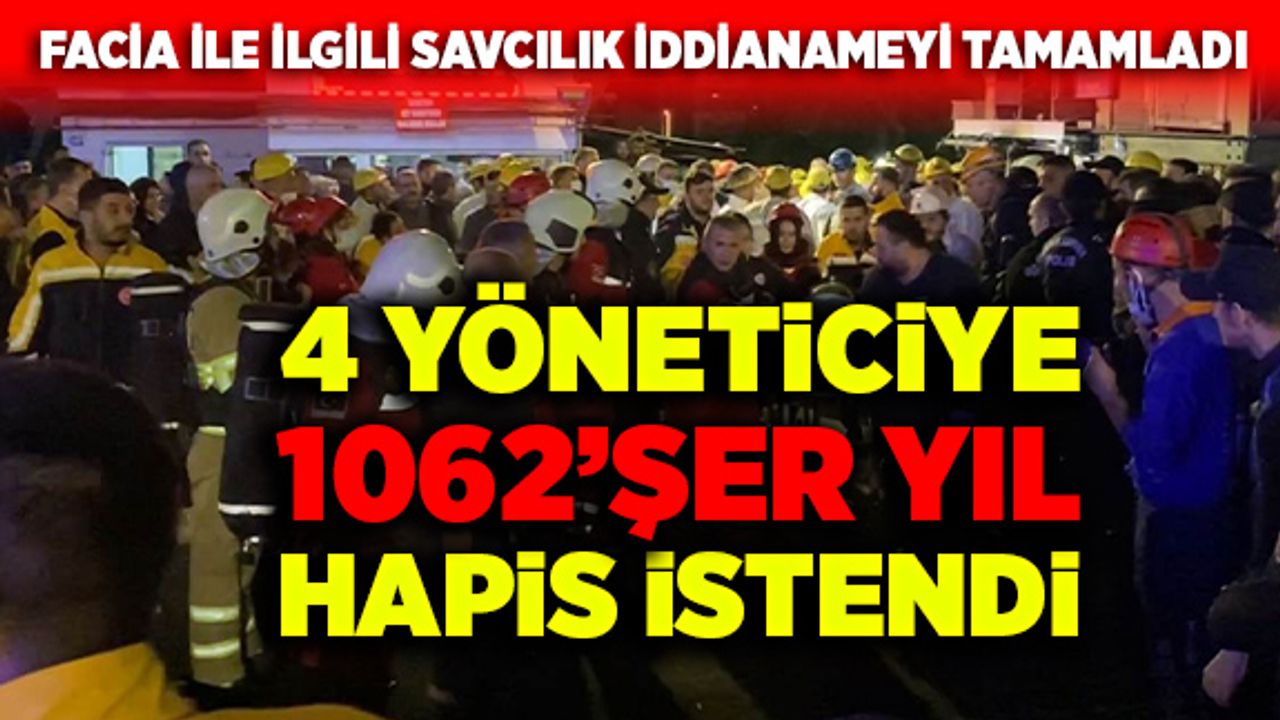 4 yöneticiye 1062'şer yıl hapis istendi