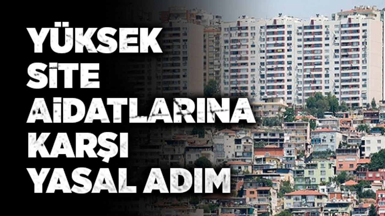 Yüksek site aidatlara karşı yasal adım