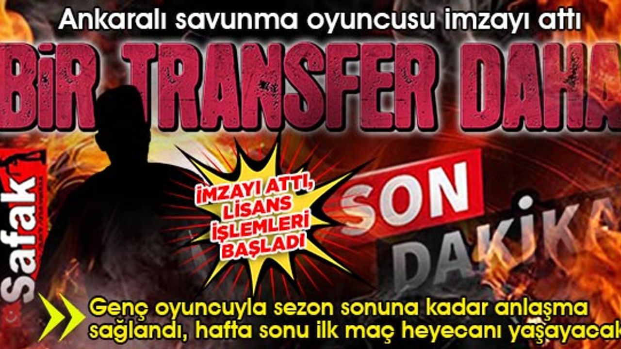 Yeni transfer Ankara Keçiören’den... Hayırlı olsun