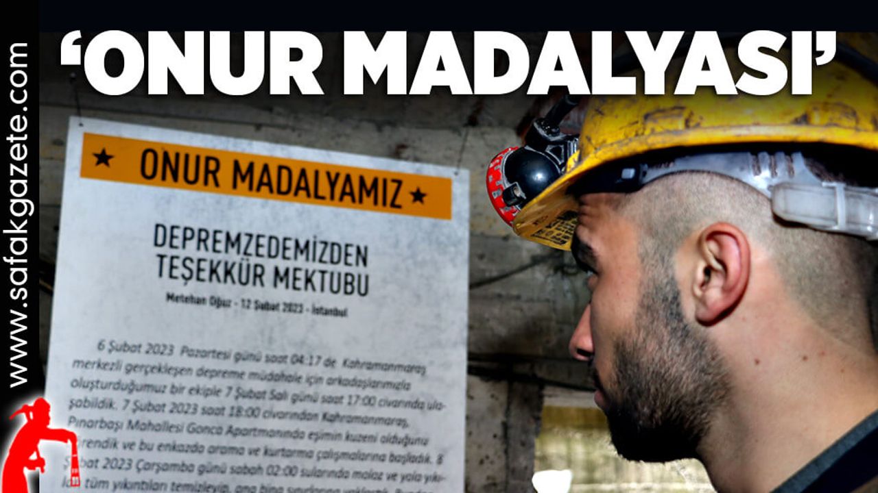 Madencilere gelen teşekkür mektubunu “onur madalyası” diye kömür ocağının girişine astı