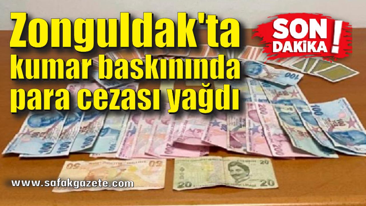 Zonguldak'ta kumar baskınında para cezası yağdı