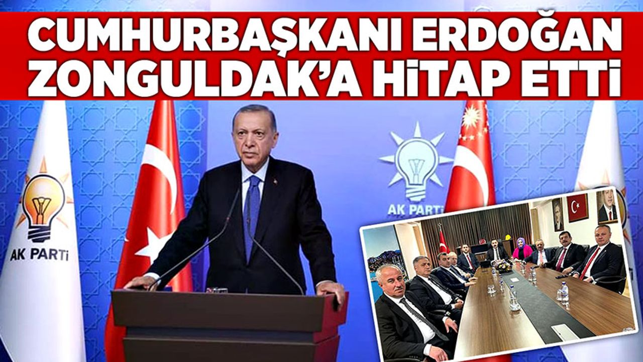 Cumhurbaşkanı Erdoğan, Zonguldak’a hitap etti