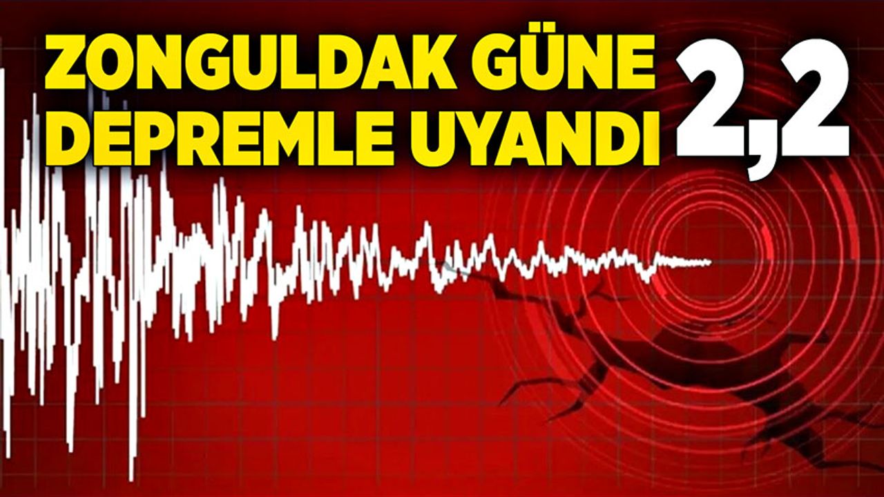 Zonguldak güne depremle uyandı