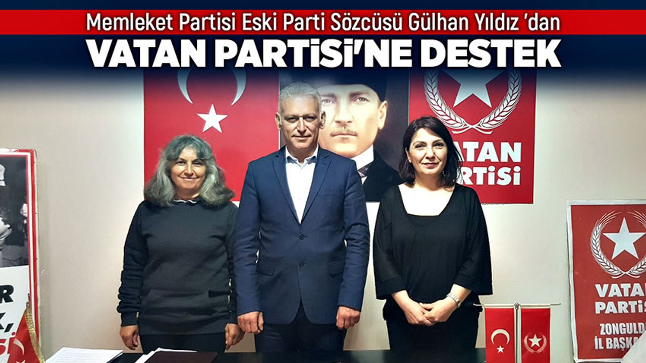 Eski Parti Sözcüsü Gülhan Yıldız'dan Vatan Partisi'ne destek