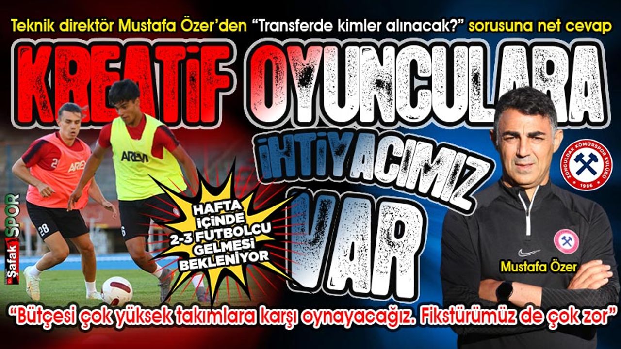 Mustafa Özer transferleri bekliyor... “Eksikliklerimizi biran evvel gidermeliyiz”