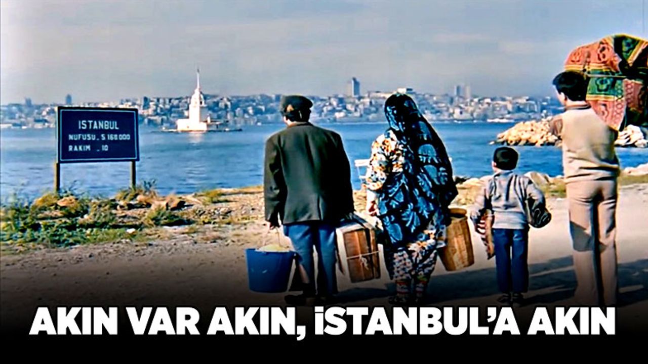 Akın var akın, İstanbul’a akın