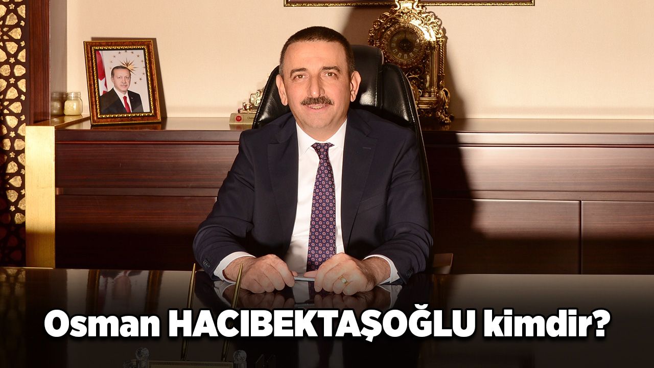 Zonguldak Valiliğine atanan Osman Hacıbektaşoğlu kimdir?