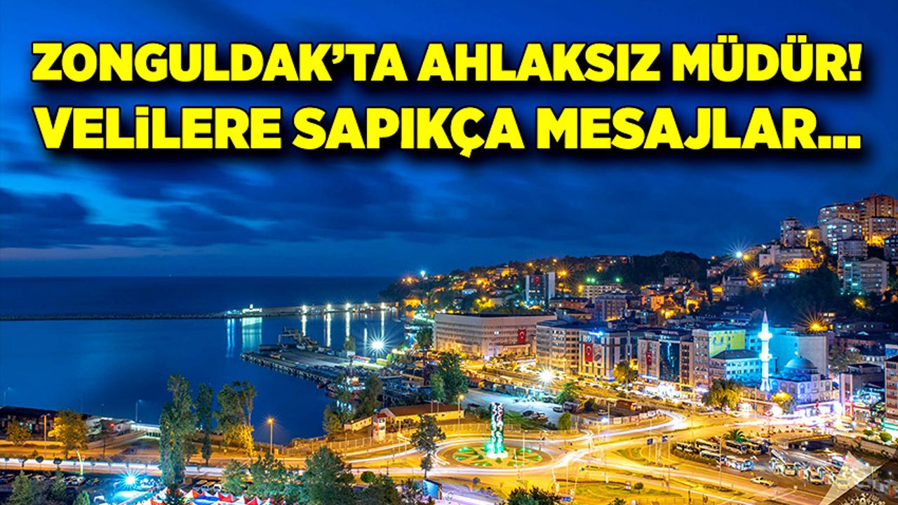 Zonguldak’ta ahlaksız müdür! Velilere sapıkça mesajlar…