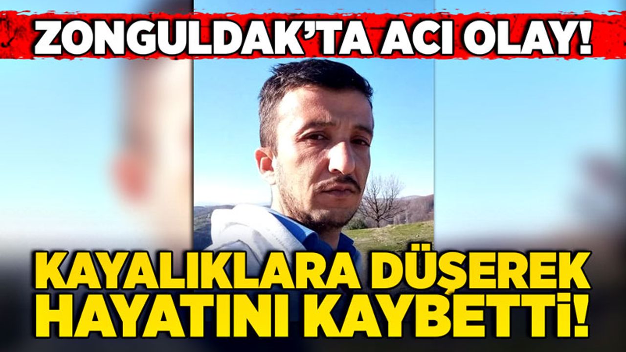 Zonguldak’ta acı olay! Kayalıklara düşerek hayatını kaybetti