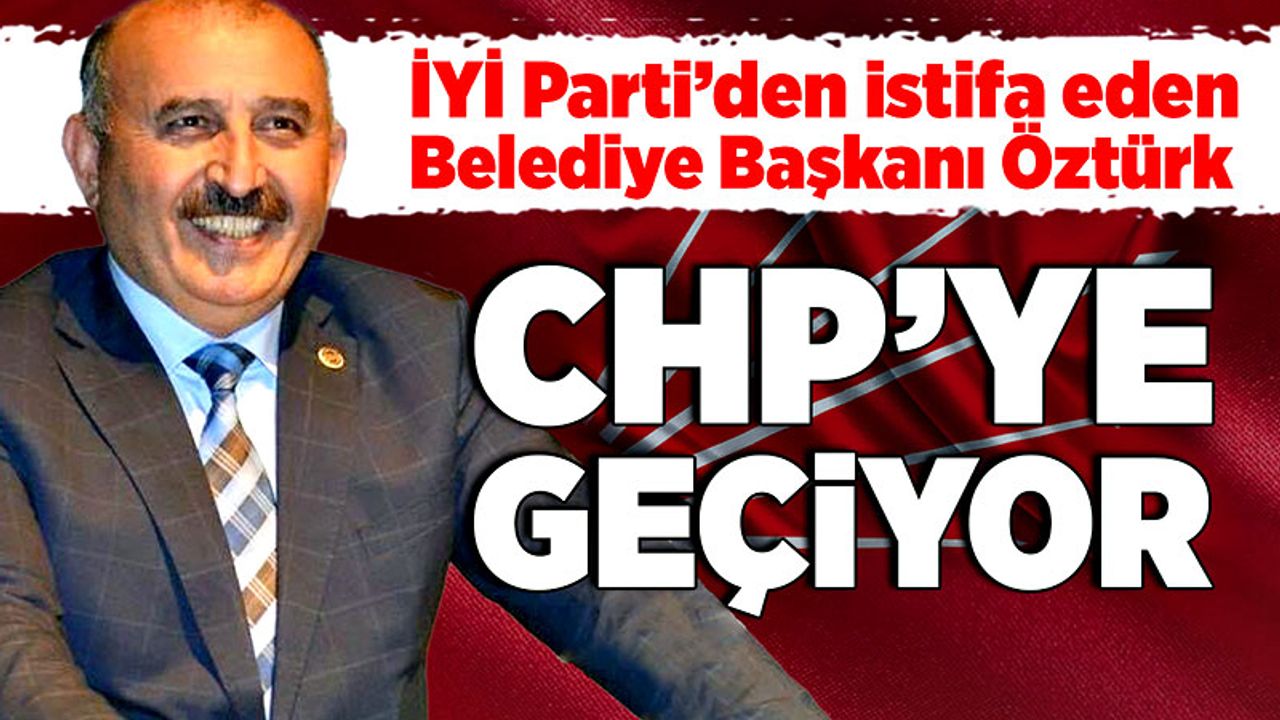 İyi Parti’den istifa eden Vedat Öztürk, CHP'ye geçiyor!