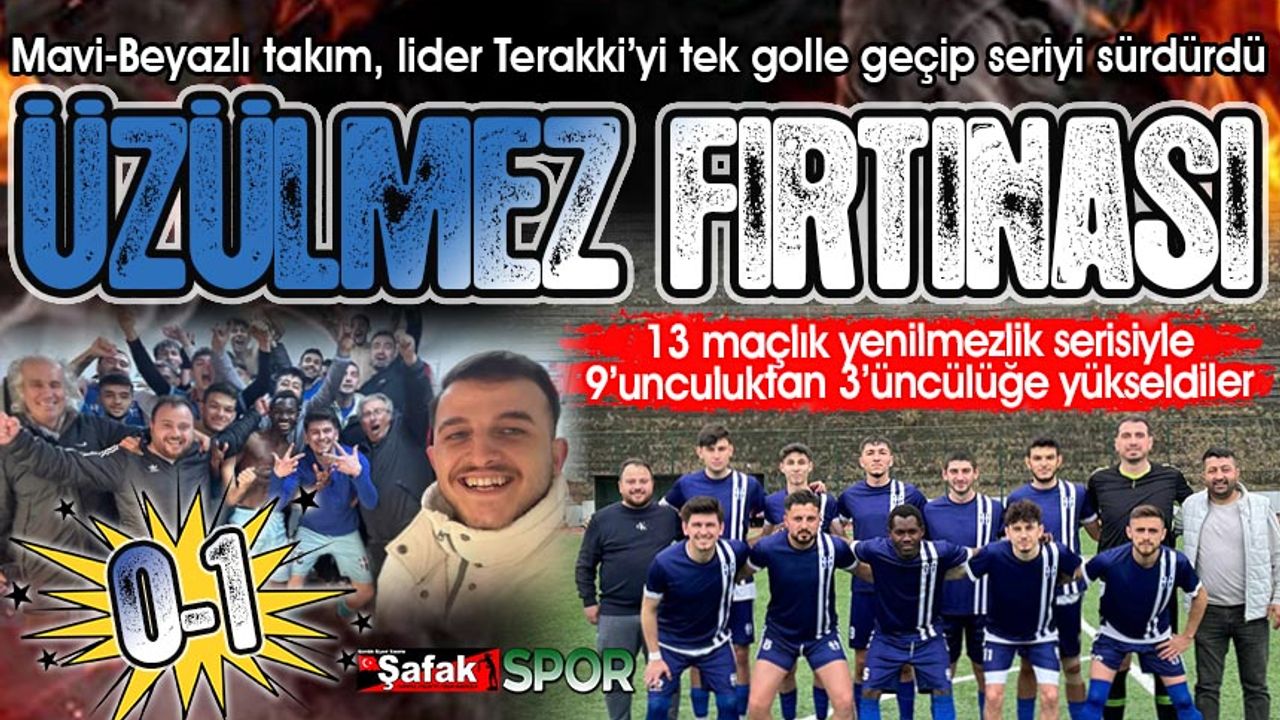 Üzülmezspor, lider Terakkispor’u devirdi... Yenilmezlik serisi 13 maça çıktı