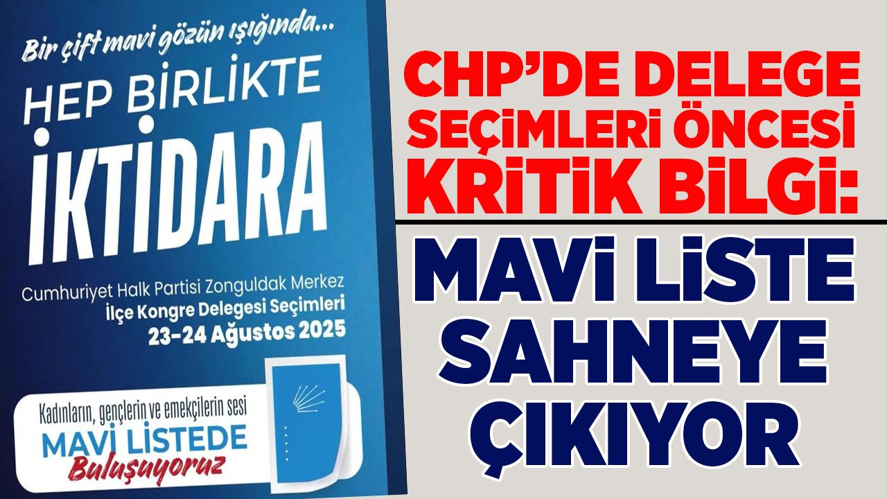 CHP’de delege seçimleri öncesi kritik bilgi: Mavi liste sahneye çıkıyor