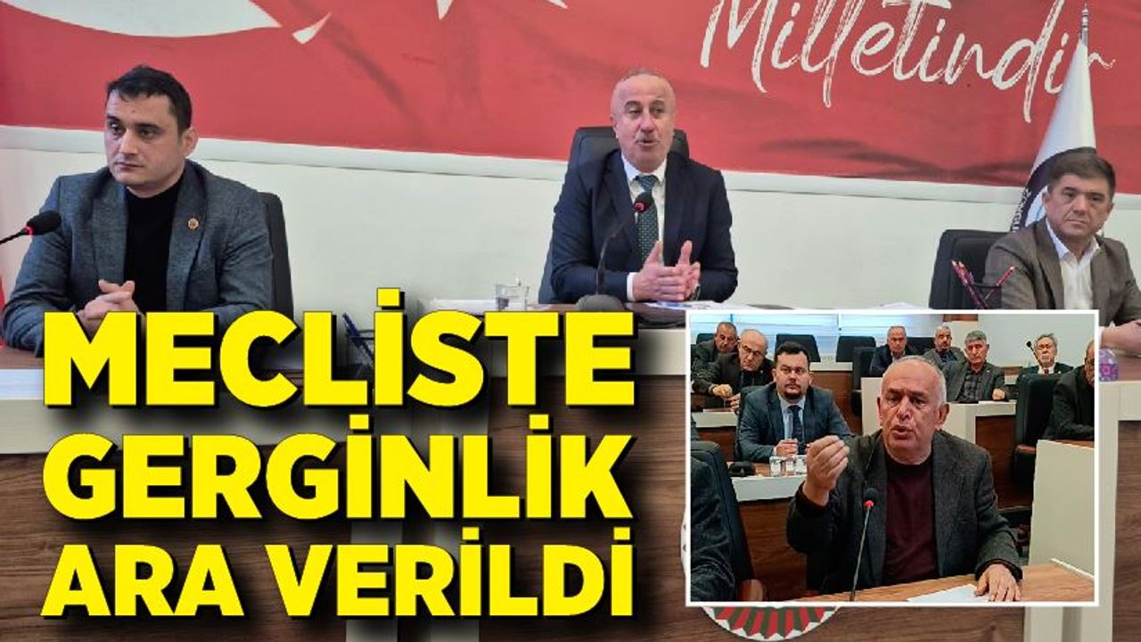 Mecliste tansiyon yükseldi, birleşime ara verildi