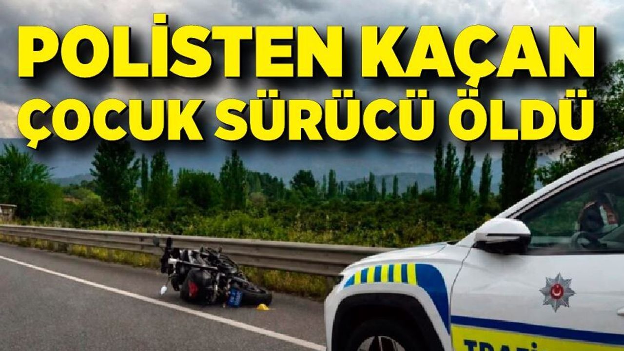 Polisten kaçan 16 yaşındaki sürücü hayatını kaybetti
