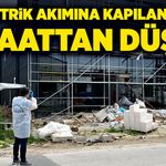 Elektrik akımına kapılan işçi, inşaattan düştü