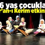 4-6 yaş grubu çocuklara Kur’an-ı Kerim öğrenme etkinliği düzenlendi