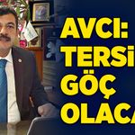 Muammer Avcı: Tersine göç olacak