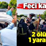 Hafif ticari araç otomobile çarptı! 2 ölü, 1 yaralı