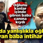 Oğluyla ava giden baba yanlışlıkla oğlunu vurdu