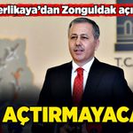 Bakan Yerlikaya’dan Zonguldak açıklaması! “Göz açtırmayacağız”