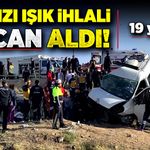 Kırmızı ışık ihlali iki can aldı!