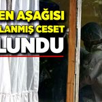 Fındık bahçesinde belden aşağısı parçalanmış ceset bulundu