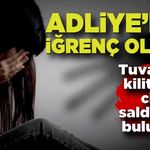 Adliyede iğrenç olay! Tuvalete kilitledi, cinsel saldırıda bulundu
