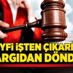 Keyfi işten çıkarma yargıdan döndü