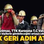 TTK geri adım attı!