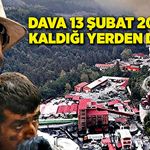 Dava 13 Şubat 2024’te kaldığı yerden…