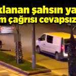 Bıçaklanan şahsın yardım çağrısı cevapsız kaldı!