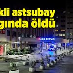 Emekli astsubay yangında öldü!