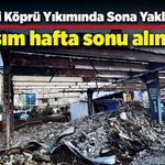 Fevkani Köprü yıkımında sona yaklaşılıyor