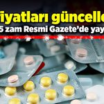 İlaç fiyatları güncellendi! Yüzde 25 zam resmi gazetede yayımlandı