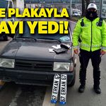 Sahte plakayla trafiğe çıktı, cezayı yedi!