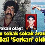 Oğlunu sokak sokak aradı, son sözü 'Serkan' oldu
