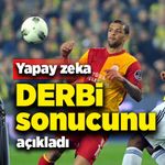 Yapay zeka derbi sonucunu açıkladı
