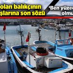 Kaybolan balıkçının arkadaşlarına son sözü ‘ben yüzeceğim’ olmuş