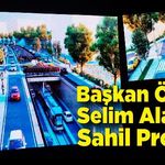 Başkan Ömer Selim Alan Sahil Projesini tanıttı