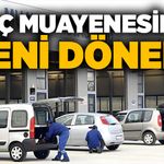 Araç muayenesinde yeni dönem
