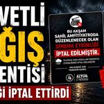 Kuvvetli yağış beklentisi etkinliği iptal ettirdi