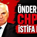 Önder Sav CHP'den istifa etti