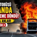 Yolcu Otobüsü Bir Anda Cehenneme Döndü!