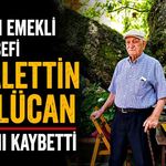 TTK'dan emekli maden şefi Celalettin Güçlücan hayatını kaybetti