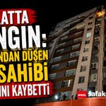 13. katta yangın: Balkondan düşen ev sahibi hayatını kaybetti
