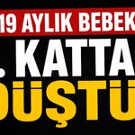 İkinci kattan düşen 19 aylık bebek yaralandı
